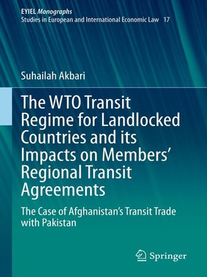 cover image of The WTO Transit Regime for Landlocked Countries and its Impacts on Members' Regional Transit Agreements